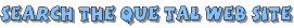 Search the Que tal Web Site